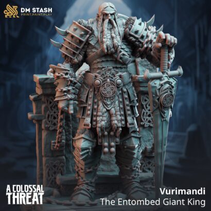 Vurimandi - The Entombed Giant King|DM-Stash|3D - Mini|Tabletop|A Colossal Thread-Escape from Khandara|König|DnD 5e+Datenblatt|König|dnd