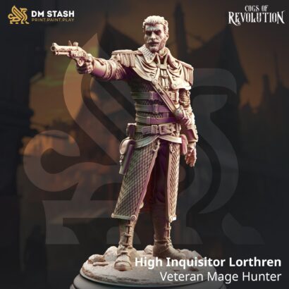 High Inquisitor Lorthren - Veteran Mage Hunter |3D-Minis|32mm|40mm|DM-Stash|Cogs of Revolution|DnD5e+Datenblatt|Steampunk|Miniature|DnD-Mini