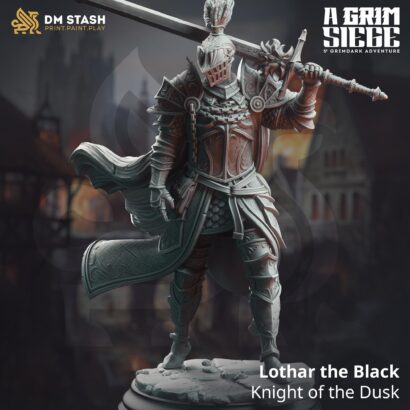 Lothar the Black - Knight of the Dusk |3D-Minis|32mm|40mm|DM-Stash|A Grim Siege|DnD5e+Datenblatt|Miniature|DnD-Mini|Grimdark