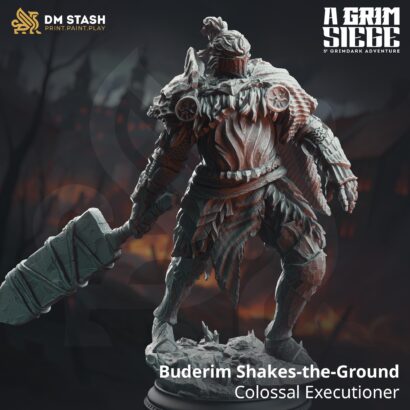 Buderim Shakes the Ground - Colossal Executioner |3D-Minis|32mm|40mm|DM-Stash|A Grim Siege|DnD5e+Datenblatt|Miniature|DnD-Mini|Grimdark